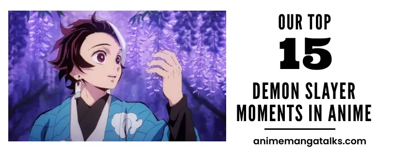 15 Demon Slayer Best Moments In Anime Animemangatalks