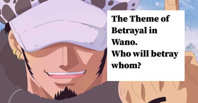 One Piece -Theme of Betrayal in Wano Arc -Who betrays who? (986+)