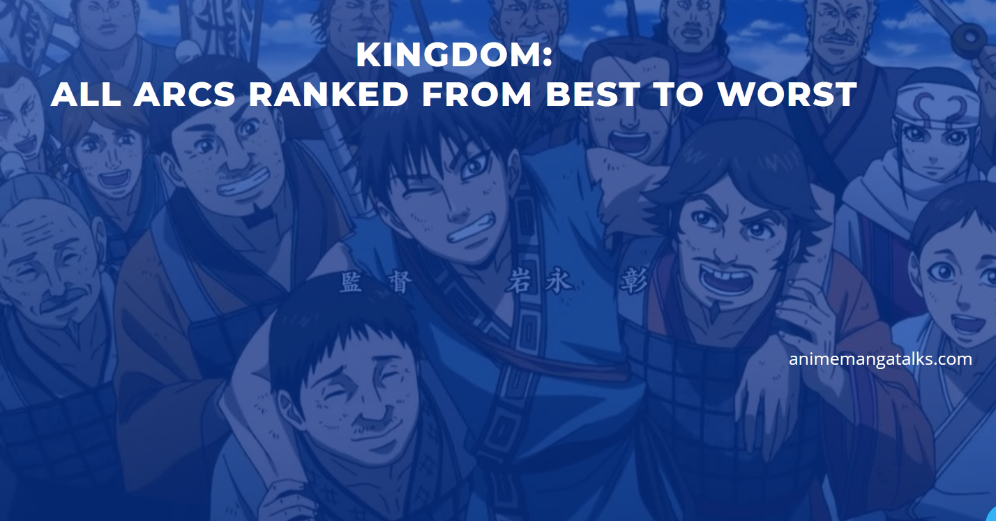 Kingdom manga ranking from best to worst