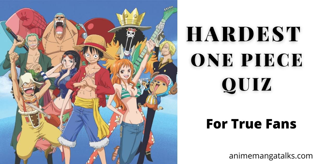 One Piece: Ultimate Hard One Piece Quiz For True Fans