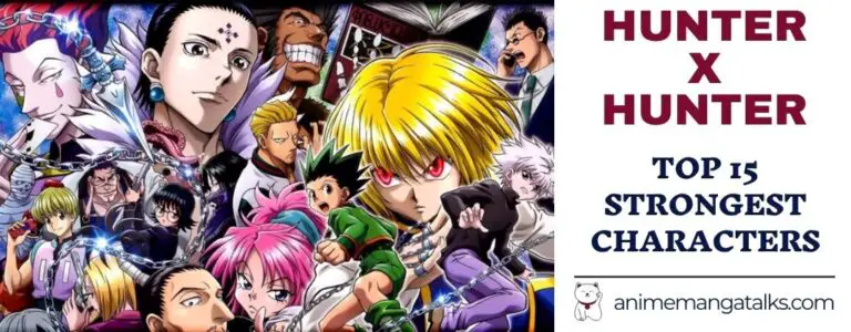 Hunter X Hunter -Top 15 Strongest Characters In The Series