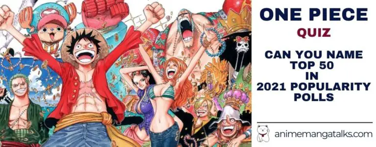 One Piece Quiz: Name TOP 50 characters in 2021 Popularity poll.