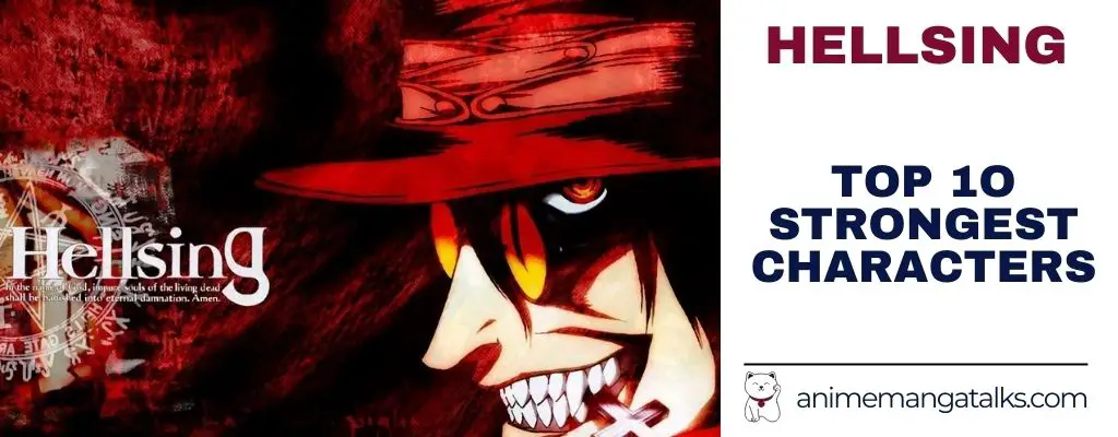 Top 15 Strongest Hellsing Characters 