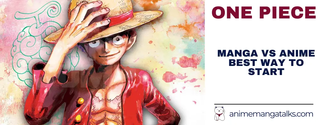 One Piece Anime Vs Manga - Which is the Best Way To Start?